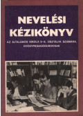 Forrai Mihály,Gubi Magda,Kiss Imre,Lévai Judit,Madarász Márta,Nagy Gyula,Németh László,Párdányi Teodóra,Szatmári Attila - Nevelési kézikönyv