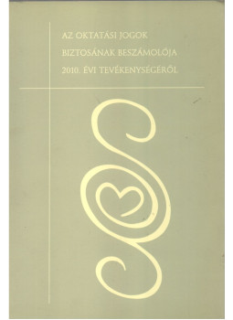 Aáry-Tamás Lajos - Az oktatási jogok biztosának beszámolója 2010. évi tevékenységéről, Budapest 2010 antikvár könyv