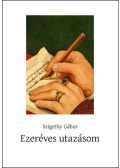 Szigethy Gábor - Ezeréves utazásom