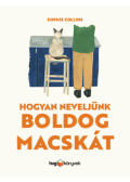 Sophie Collins - Hogyan neveljünk boldog macskát