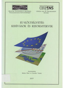 Balázs Péter, Szemlér Tamás - EU-költségvetés: Kihívások és reformtervek, Budapest 2007 antikvár könyv