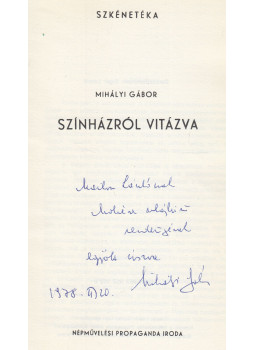 Mihályi Gábor - Színházról vitázva (dedikált) Mihályi Gábor - Színházról vitázva (dedikált), Budapest 1976 antikvár könyv