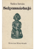 Szőcs István - Selyemsárhajó