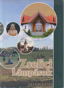  - Zselici lámpások települései, Kaposvár 0 antikvár könyv