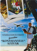Bartos Andor - Vendéglátós és Turista Fonetikus "Konyhanyelv" szótár (dedikált)
