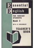 C. E. Eckerseley - Essential English for Foreign Students Book 3. Teacher's Book