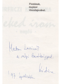 Ferenczi Krisztina - Neked írom (dedikált) Ferenczi Krisztina - Neked írom (dedikált), Budapest 1991 antikvár könyv
