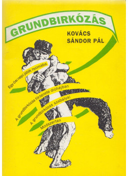 Kovács Sándor Pál - Grundbirkózás, null 0 antikvár könyv