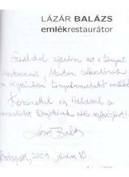 Lázár Balázs - Emlékrestaurátor (dedikált) Lázár Balázs - Emlékrestaurátor (dedikált), Budapest 2009 antikvár könyv