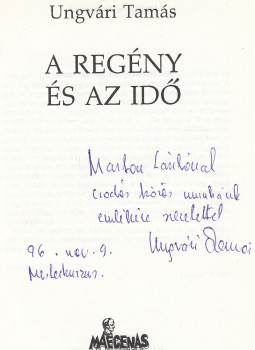 Ungvári Tamás - A regény és az idő (dedikált) Ungvári Tamás - A regény és az idő (dedikált), Budapest 1996 antikvár könyv