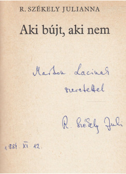 R. Székely Julianna - Aki bújt, aki nem (dedikált) R. Székely Julianna - Aki bújt, aki nem (dedikált), Budapest 1984 antikvár könyv