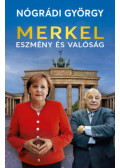 Nógrádi György - Merkel - Eszmény és valóság