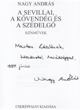 Nagy András - A sevillai, a kővendég és a szédelgő (dedikált), null 1997 antikvár könyv