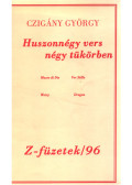 Czigány György - Huszonnégy vers négy tükörben (dedikált)