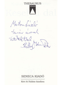 Kálloy Molnár Péter - Keselyű dal (dedikált) Kálloy Molnár Péter - Keselyű dal (dedikált), Budapest 1995 antikvár könyv