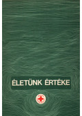 Dr. Bágyoni Attila - Életünk értéke