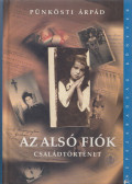 Pünkösti Árpád - Az alsó fiók (dedikált)