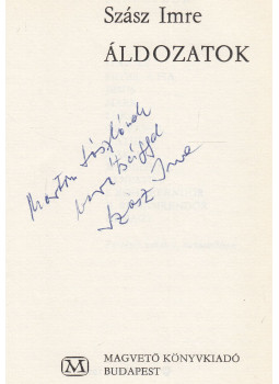 Szász Imre - Áldozatok (dedikált) Szász Imre - Áldozatok (dedikált), Budapest 1975 antikvár könyv