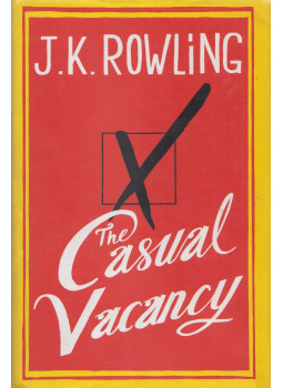 J. K. Rowling - The Casual Vacancy J. K. Rowling - The Casual Vacancy, null 2012 antikvár könyv