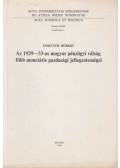 Horváth Róbert - Az 1929-33-as magyar pénzügyi válság főbb monetáris gazdasági jellegzetességei