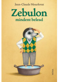 Jean-Claude Mourlevat - Zebulon mindent belead