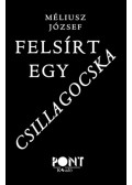 Méliusz József - Felsírt egy csillagocska