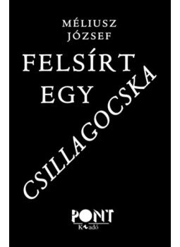 Méliusz József - Felsírt egy csillagocska Méliusz József - Felsírt egy csillagocska, null 2024 antikvár könyv