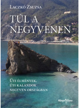 Laczkó Zsuzsa - Túl a negyvenen Laczkó Zsuzsa - Túl a negyvenen, null 2024 antikvár könyv