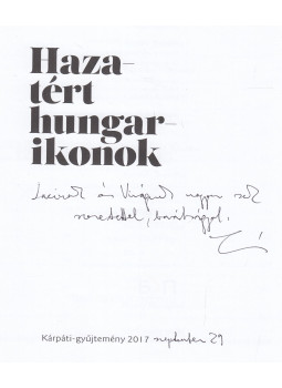 Kárpáti Tamás - Hazatért hungarikonok (dedikált), Budapest 2017 antikvár könyv
