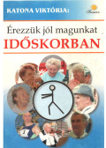 Katona Viktória - Érezzük jól magunkat időskorban