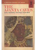 Benjamin Rowland - The Ajanta Caves