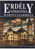 Váradi Péter Pál,Lőwey Lilla - Erdély - Székelyföld - Marosvásárhely