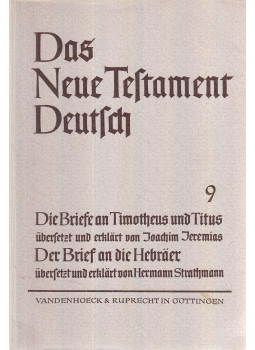 Joachim Jeremias, Hermann Strathmann - Das Neue Testament Deutsch 9 - Die Briefe an Timotheus und Titus / Der Brief an die Hebräer, Göttingen 1963 antikvár könyv
