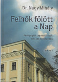 Dr. Nagy Mihály - Felhők fölött a nap