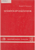 Andrew S. Tanenbaum - Számítógép-hálózatok I.