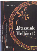 Szőcs Tibor - Játsszunk Hellászt! I-II.