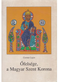 Csomor Lajos - Őfelsége, a Magyar Szent Korona (dedikált)
