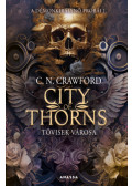 C. N. Crawford - City of Thorns - Tövisek városa
