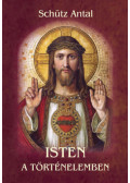 Schütz Antal - Isten a történelemben