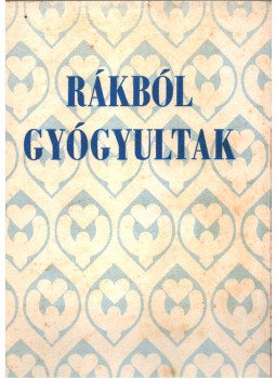 Csaba Imre - Rákból gyógyultak, Veszprém 1989 antikvár könyv