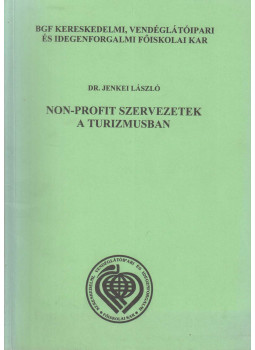 Dr. Jenkei László - Non-profit szervezetek a turizmusban, Budapest 2003 antikvár könyv