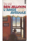 Tahar Ben Jelloun - L'ange aveugle
