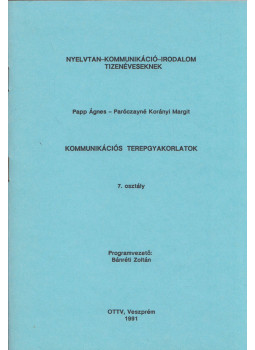 Papp Ágnes, Paróczayné Korányi Margit - Kommunikációs terepgyakorlatok 7. osztály Papp Ágnes, Paróczayné Korányi Margit - Kommunikációs terepgyakorlatok 7. osztály, Veszprém 1991 antikvár könyv