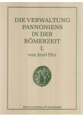 Fitz Jenő - Die Verwaltung Pannoniens in der Römerzeit I.