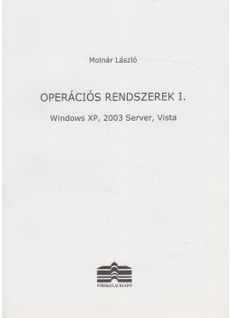 Molnár László - Operációs rendszerek I., Dunaújváros 2008 antikvár könyv