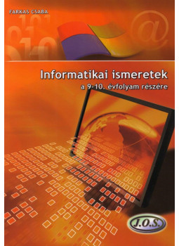 Farkas Csaba - Informatikai ismeretek a 9-10. évfolyam részére Farkas Csaba - Informatikai ismeretek a 9-10. évfolyam részére, Budapest 2009 antikvár könyv