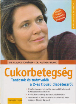 SCHWÖRER, CLAUDIA DR., Frank, Matthias Dr. - Cukorbetegség, null 2005 antikvár könyv