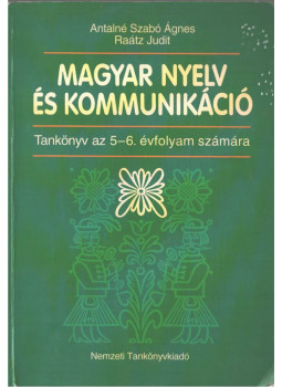 Antalné Szabó Ágnes, Raátz Judit - Magyar nyelv és kommunikáció, Budapest 2008 antikvár könyv