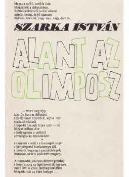 Szarka István - Alant az Olimposz Szarka István - Alant az Olimposz, Budapest 1990 antikvár könyv