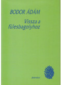 Bodor Ádám - Vissza a fülesbagolyhoz